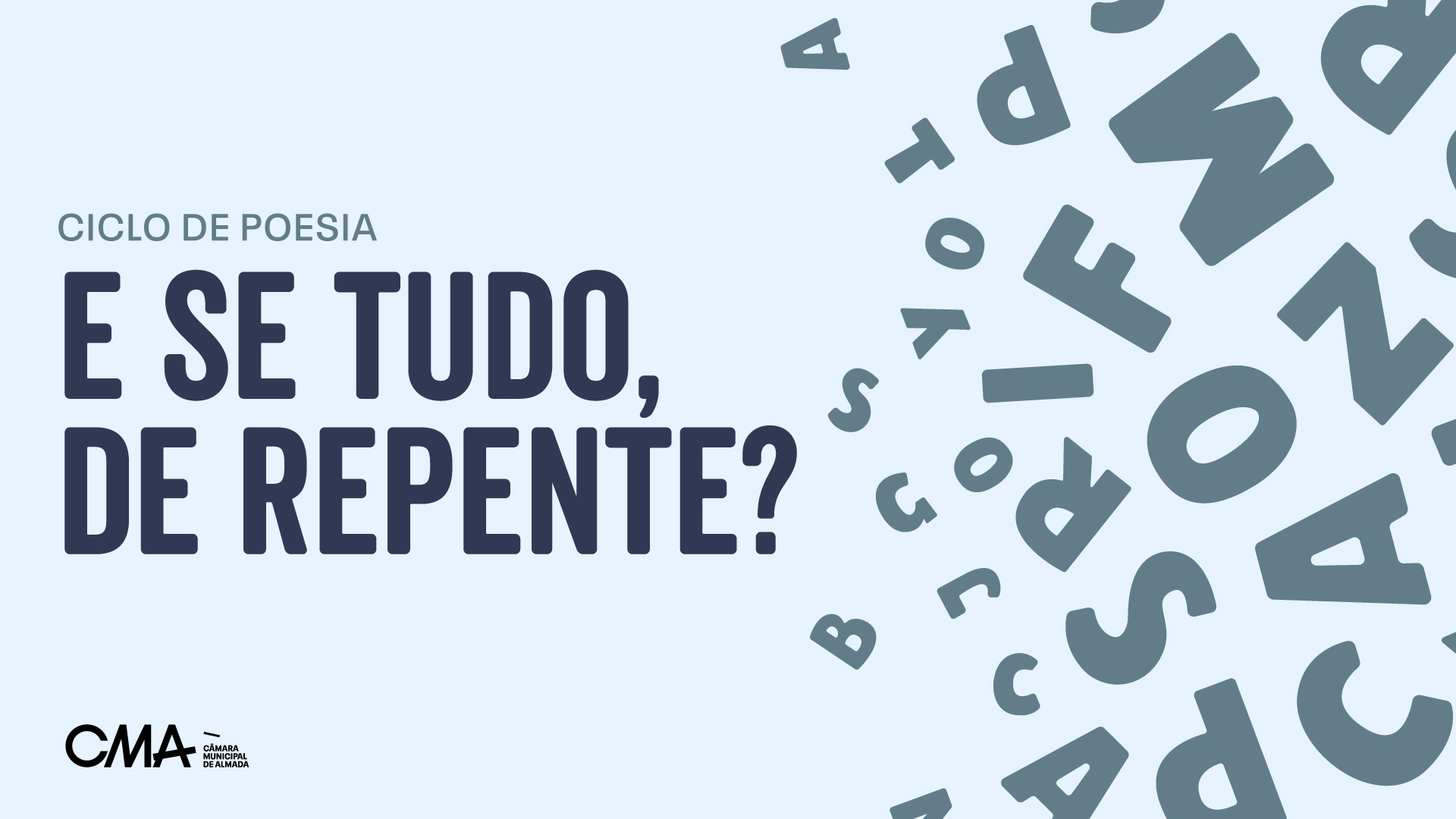 "E se tudo, de repente?" |  março 2025